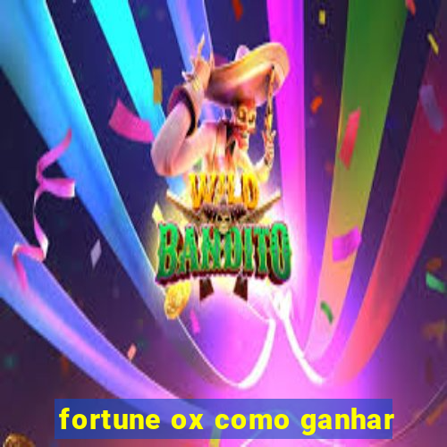 fortune ox como ganhar